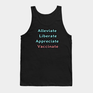 Alleviate Liberate Appreciate Vaccinate Tank Top